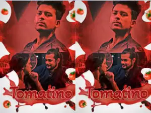 Today Exclusive –Tomatino  Episode 1